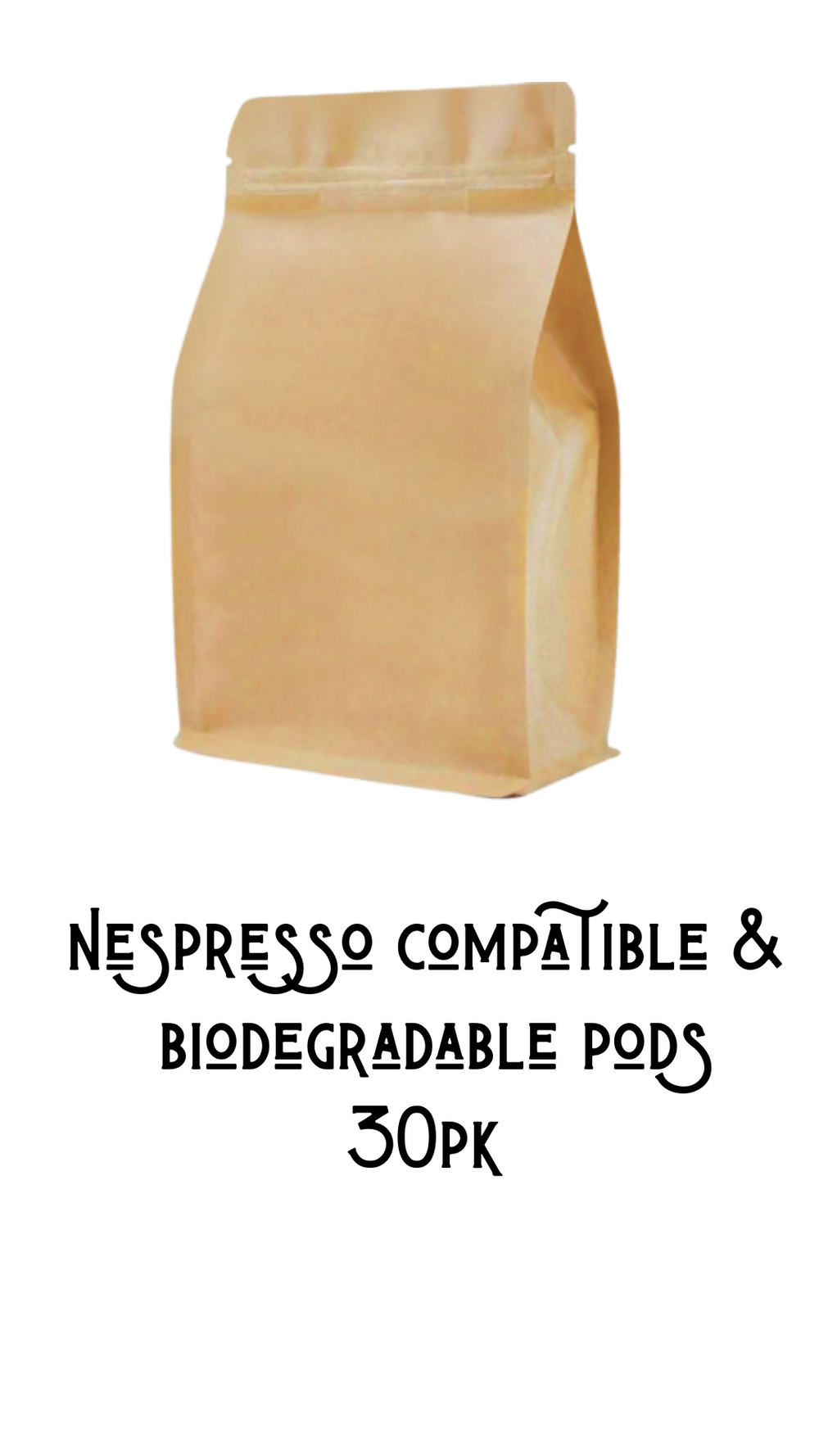 Nespresso Compatible & Biodegradable Pods 30pk